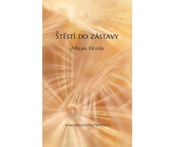 Básnická sbírka Štěstí do zástavy
